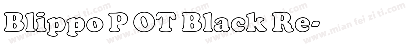 Blippo P OT Black Re字体转换